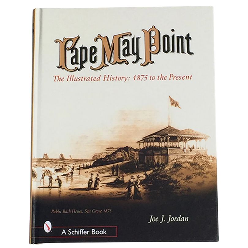 Cape May Point - The Illustrated History: 1875 to the Present