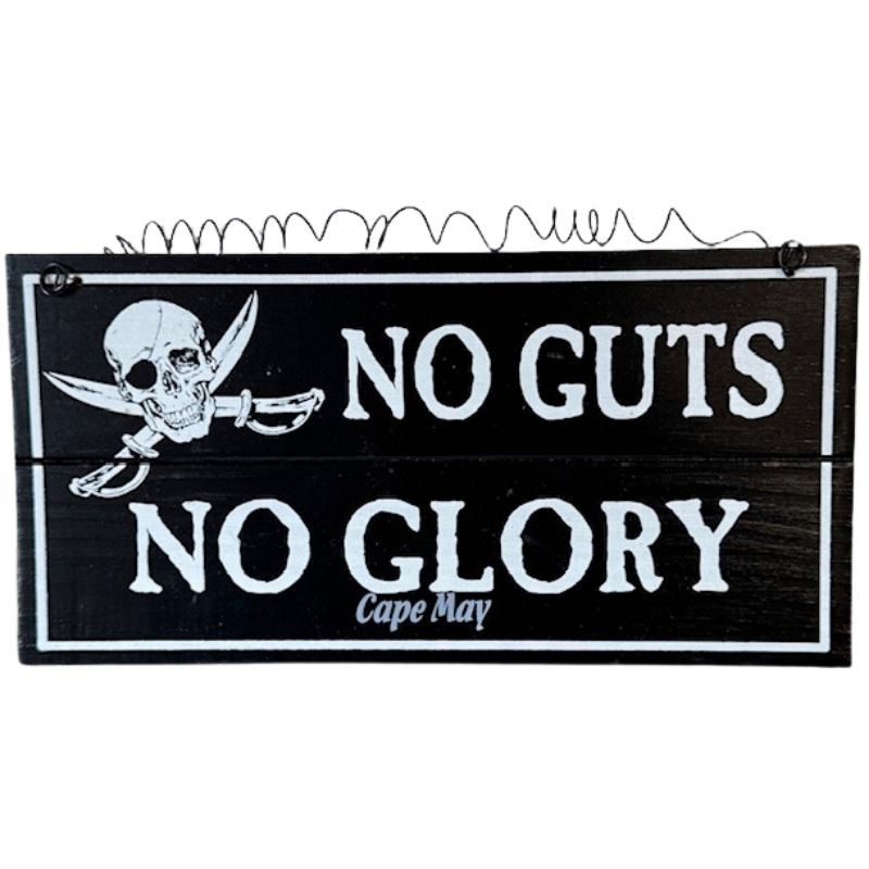 No Guts No Glory Cape May Sign