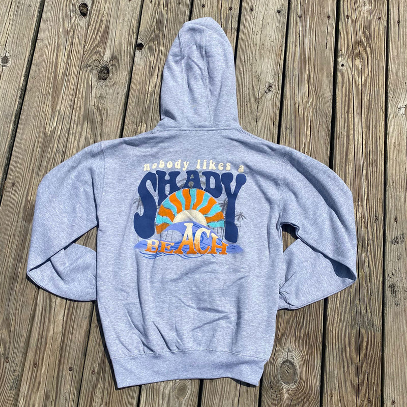 Nobody Likes a Shady Beach Hooded Sweatshirt