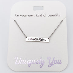 Be Your Own Kind Of Beautiful